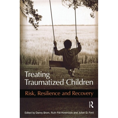 预订不退不换Treating Traumatized Children[9780415471503]