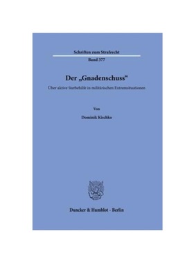 预订【德语】Der ?Gnadenschuss?.:?ber aktive Sterbehilfe in milit?rischen Extremsituationen.. Dissertationsschrift