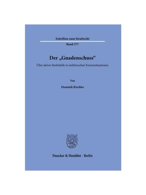 预订【德语】Der ?Gnadenschuss?.:?ber aktive Sterbehilfe in milit?rischen Extremsituationen.. Dissertationsschrift