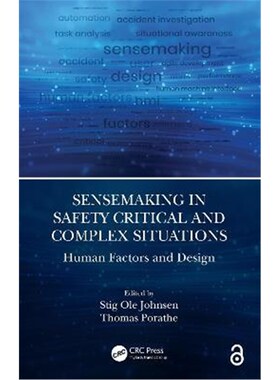 按需印刷Sensemaking in Safety Critical and Complex Situations:Human Factors and Design[9780367435189]
