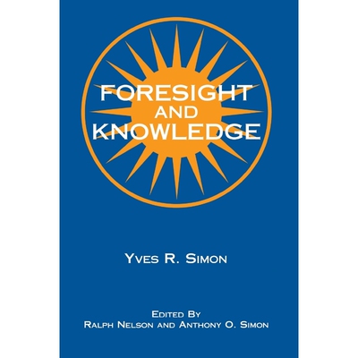 按需印刷不退不换Foresight and Knowledge[9780823216222]
