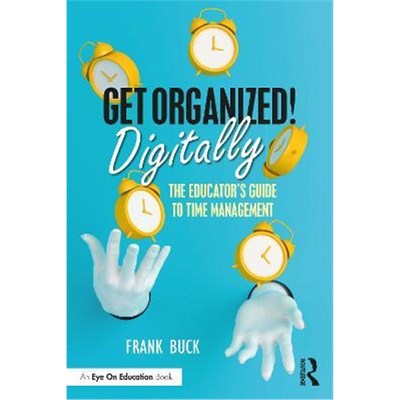按需印刷Get Organized Digitally!:The Educator's Guide to Time Management[9781032017075]