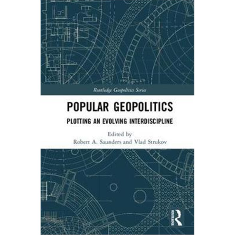 按需印刷Popular Geopolitics:Plotting an Evolving Interdiscipline[9780815384038]