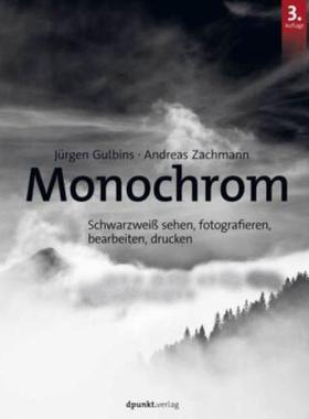 预订【德语】 Monochrom:Schwarzwei? sehen, fotografieren, bearbeiten, drucken