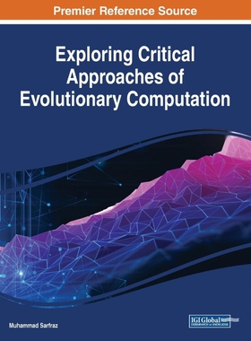 按需印刷不退不换Exploring Critical Approaches of Evolutionary Computation[9781522588474]