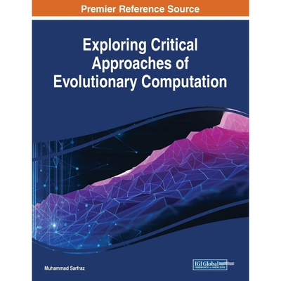 按需印刷不退不换Exploring Critical Approaches of Evolutionary Computation[9781522588474]