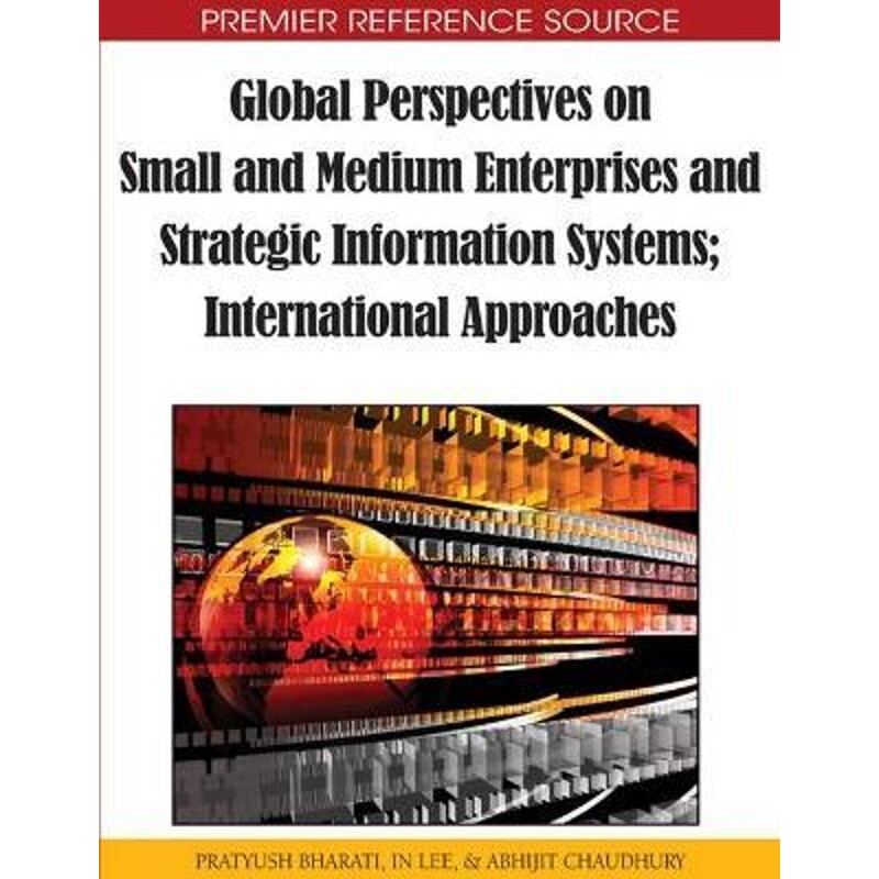 按需印刷不退不换Global Perspectives on Small and Medium Enterprises and Strategic Information Systems[9781615206278]