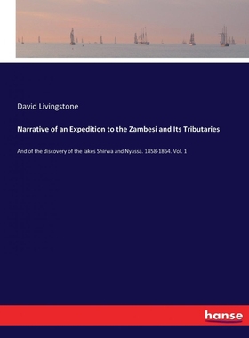 按需印刷Narrative of an Expedition to the Zambesi and Its Tributaries[9783337328511]