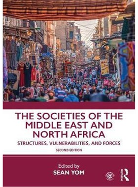 按需印刷不退不换The Societies of the Middle East and North Africa:Structures, Vulnerabilities, and Forces[9780367511968]