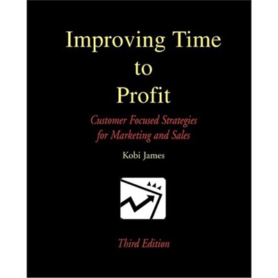 按需印刷Improving Time to Profit:Customer Focused Strategies for Marketing and Sales[9780595244102]