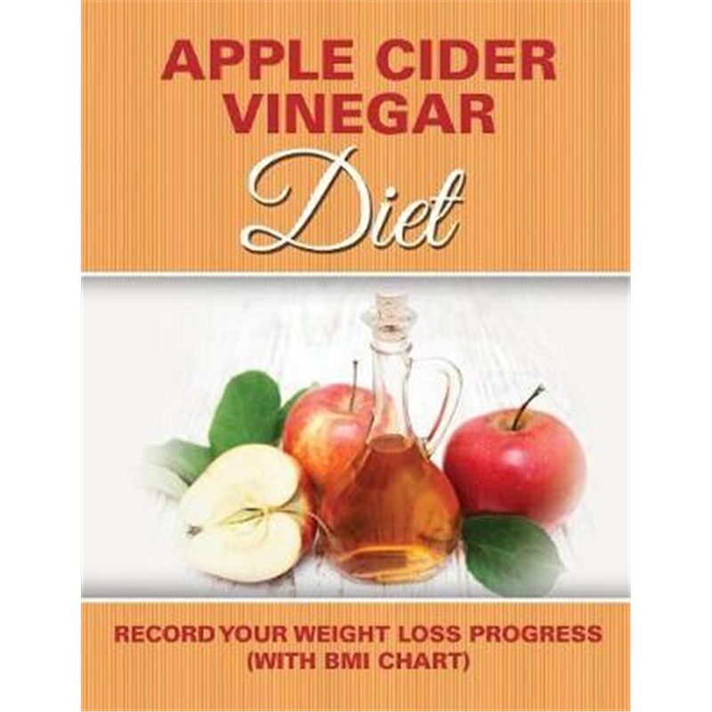 按需印刷不退不换Apple Cider Vinegar Diet:Record Your Weight Loss Progress (with BMI Chart)[9781681850986]