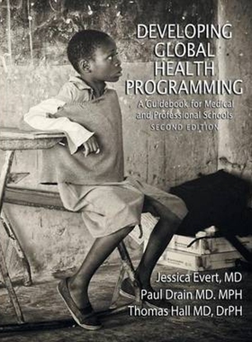 按需印刷不退不换Developing Global Health Programming[9780578127217]