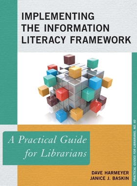 按需印刷Implementing the Information Literacy Framework[9781538107577]