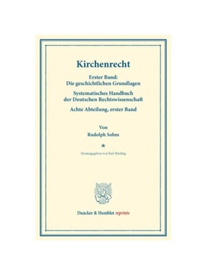 预订【德语】Kirchenrecht.:Erster Band: Die geschichtlichen Grundlagen. Systematisches Handbuch der Deutschen Rechtswisse