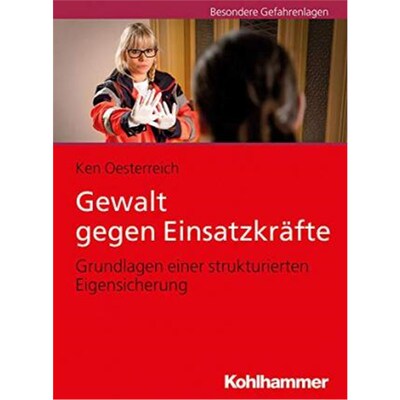 预订【德语】 Gewalt gegen Einsatzkr?fte:Grundlagen einer strukturierten Eigensicherung