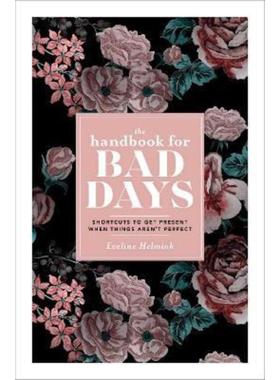 预订The Handbook for Bad Days:Shortcuts to Get Present When Things Aren't Perfect