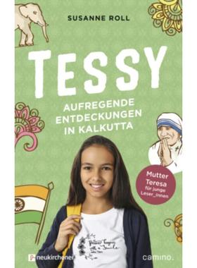 预订【德语】 Tessy - Aufregende Entdeckungen in Kalkutta:Mutter Teresa für junge Leser