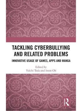 按需印刷Tackling Cyberbullying and Related Problems:Innovative Usage of Games, Apps and Manga[9780367202422]