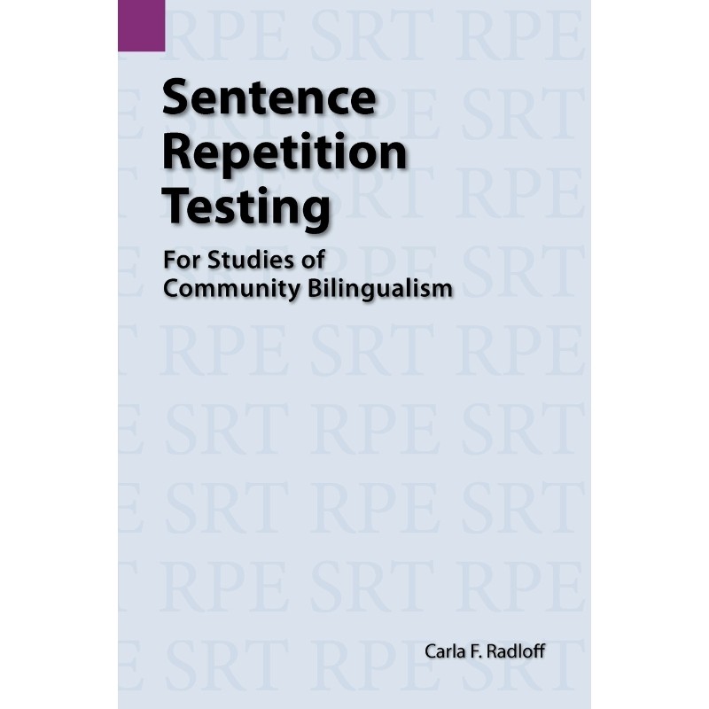 按需印刷不退不换Sentence Repetition Testing for Studies of Community Bilingualism[9780883126677]
