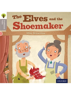 现货Oxford Reading Tree Traditional Tales: Level 1: The Elves and the Shoemaker 单本  8页