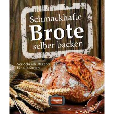 预订【德语】 Schmackhafte Brote selber backen:Verlockende Rezepte für alle Sorten