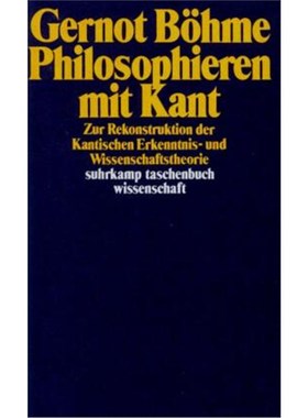 预订【德语】Philosophieren mit Kant:Zur Rekonstruktion der Kantischen Erkenntnis- und Wisse