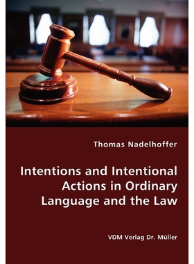 按需印刷Intentions and Intentional Actions in Ordinary Language and the Law[9783836435628]
