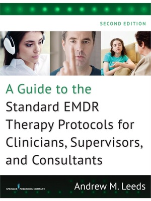 按需印刷Guide to the Standard EMDR Therapy Protocols for Clinicians, Supervisors, and Consulta