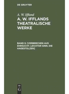 按需印刷DEG [Verbrechen aus Ehrsucht. Leichter Sinn. Die Hagestolzen][9783111242514]