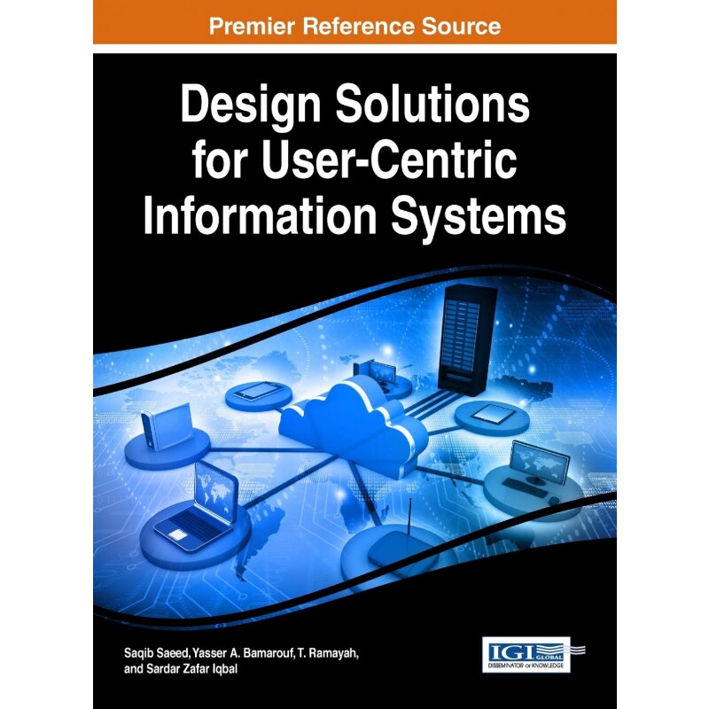 按需印刷不退不换Design Solutions for User-Centric Information Systems[9781522519447]