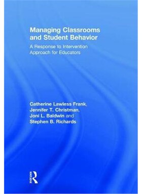 按需印刷不退不换Managing Classrooms and Student Behavior:A Response to Intervention Approach for Educators[9781138723122