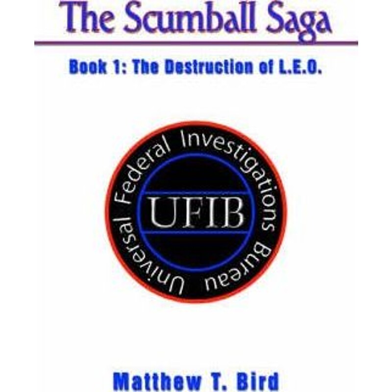 按需印刷不退不换The Scumball Saga:Book 1: The Destruction of L.E.O.[9780595350438]