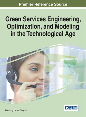 按需印刷不退不换Green Services Engineering, Optimization, and Modeling in the Technological Age[9781466684478]