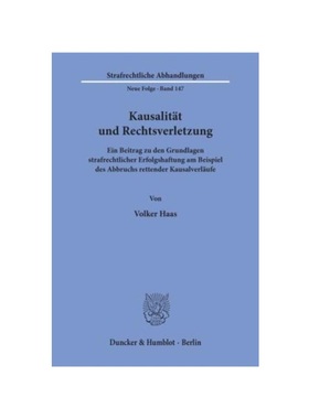 预订【德语】Kausalit?t und Rechtsverletzung:Ein Beitrag zu den Grundlagen strafrechtlicher Erfolgshaftung am Beispiel de