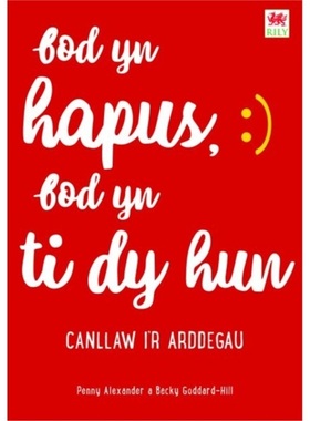 预订Bod yn Hapus, Bod yn Ti dy Hun: Canllaw i'r Arddegau[9781804163337]