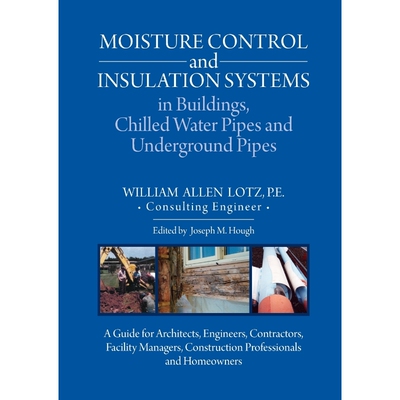 按需印刷不退不换Moisture Control and Insulation Systems in Buildings, Chilled Water Pipes and Underground Pipes[97816273