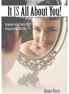 按需印刷不退不换It Is All about You!:Strategies to Re-Pattern Your Perspective for Success[9781452568812]