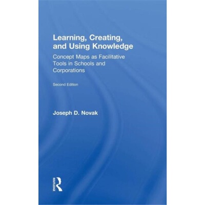 预订不退不换Learning, Creating, and Using Knowledge:Concept Maps as Facilitative Tools in Sc[9780415991841]