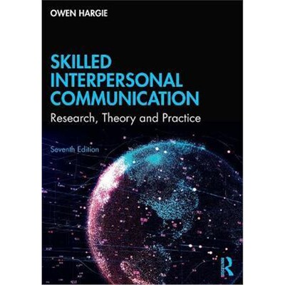 按需印刷不退不换Skilled Interpersonal Communication:Research, Theory and Practice[9781032008783]