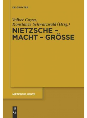 按需印刷【德语】Nietzsche - Macht - Gr??e:Nietzsche - Philosoph der Gr??e der Macht oder der Ma[9783110245714]