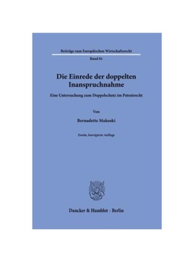 预订【德语】Die Einrede der doppelten Inanspruchnahme.:Eine Untersuchung zum Doppelschutz im Patentrecht.