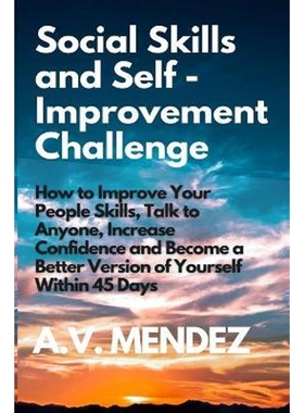 预订不退不换Social Skills & Self-Improvement Challenge:How to Improve Your People Skills, Talk to Anyone, Increase Confi