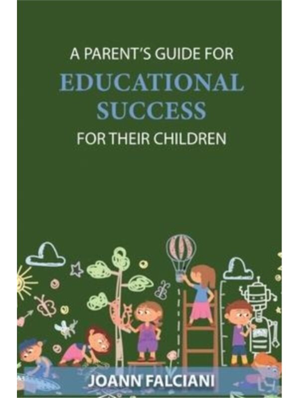 按需印刷A Parent's Guide for Educational Success for Their Children