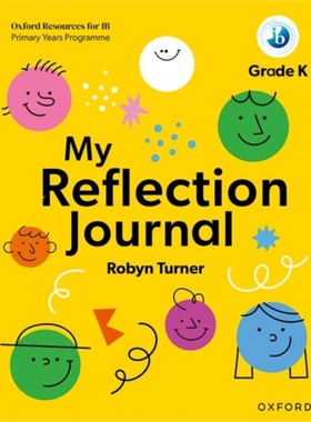 预订Oxford Resources for IB PYP: My Reflection Journal Kindergarten[9781382048507]