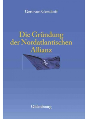 按需印刷不退不换DEG Die Gründung der Nordatlantischen Allianz[9783486590067]