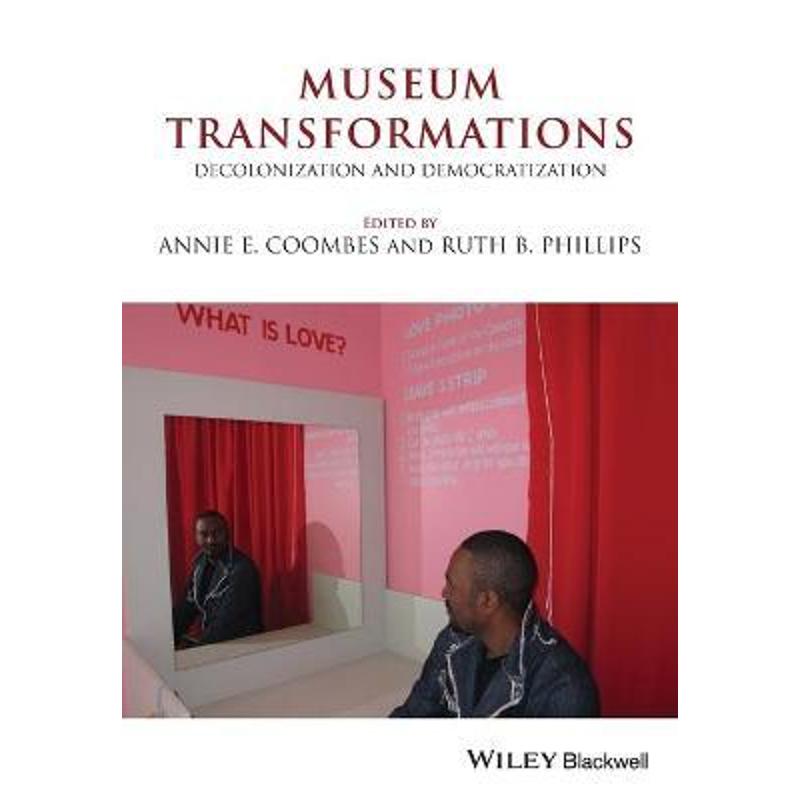 按需印刷Museum Transformations:Decolonization and Democratization[9781119642046]