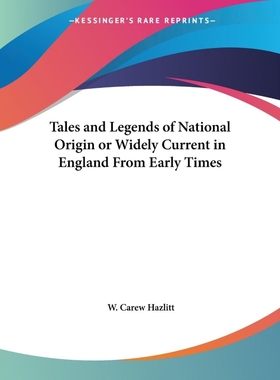 按需印刷Tales and Legends of National Origin or Widely Current in England From Early Times[9780766162563]