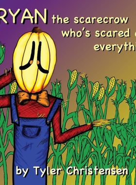 按需印刷Bryan The Scarecrow Who's Scared Of Everything[9781478773610]
