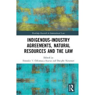 Natural Resources 9781138584914 Industry Law Agreements the 按需印刷Indigenous and
