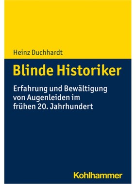 预订【德语】Blinde Historiker:Erfahrung und Bewältigung von Augenleiden im frühen 20. Jahrh